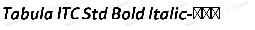 Tabula ITC Std Bold Italic字体转换